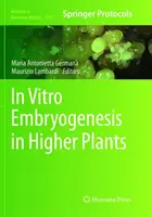 Embryogeneze in vitro u vyšších rostlin - In Vitro Embryogenesis in Higher Plants