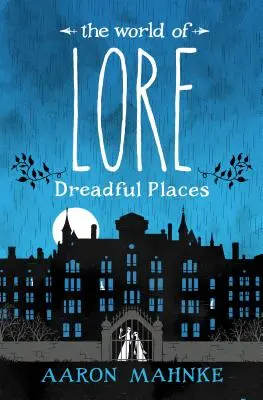 Svět pověstí: Děsivá místa - The World of Lore: Dreadful Places