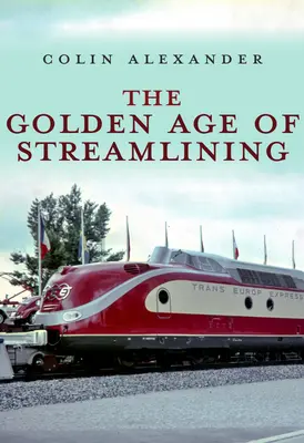 Zlatý věk racionalizace - The Golden Age of Streamlining