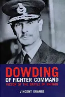 Dowding z velitelství stíhacích letounů - Dowding of Fighter Command