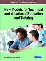 Nové modely technického a odborného vzdělávání a přípravy - New Models for Technical and Vocational Education and Training
