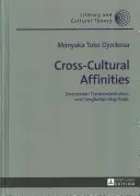 Mezikulturní příbuznosti; Emersonův transcendentalismus a Senghorův negritude - Cross-Cultural Affinities; Emersonian Transcendentalism and Senghorian Negritude