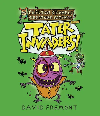 Carlton Crumple Lovec příšerek 2: Tater Invaders! - Carlton Crumple Creature Catcher 2: Tater Invaders!
