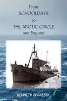 Od školních let k polárnímu kruhu a dál - From Schooldays to the Arctic Circle and Beyond