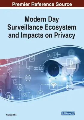 Moderní ekosystém dohledu a dopady na soukromí - Modern Day Surveillance Ecosystem and Impacts on Privacy