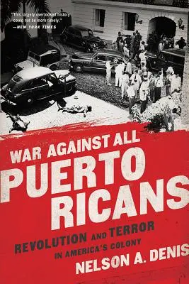 Válka proti všem Portorikáncům: Revoluce a teror v americké kolonii - War Against All Puerto Ricans: Revolution and Terror in America's Colony