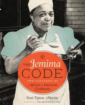 The Jemima Code: The Jemima Code: Dvě století afroamerických kuchařek - The Jemima Code: Two Centuries of African American Cookbooks