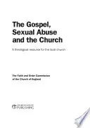 Evangelium, sexuální zneužívání a církev: Teologická příručka pro místní církev - The Gospel, Sexual Abuse and the Church: A Theological Resource for the Local Church