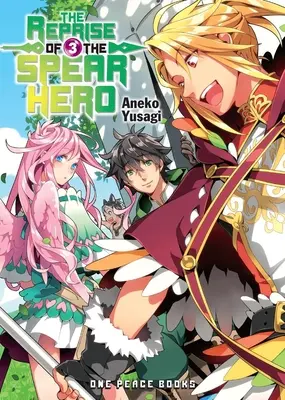 The Reprise of the Spear Hero Svazek 03 - The Reprise of the Spear Hero Volume 03