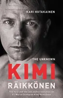 Neznámý Kimi Raikkonen - Unknown Kimi Raikkonen