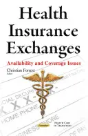 Výměny zdravotního pojištění - problémy s dostupností a pokrytím - Health Insurance Exchanges - Availability & Coverage Issues