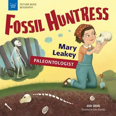 Lovkyně fosilií: Mary Leakeyová, paleontoložka. - Fossil Huntress: Mary Leakey, Paleontologist