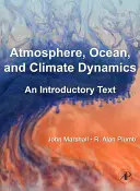 Atmosféra, oceán a dynamika klimatu: An Introductory Text: An Introductory Text: An Introductory Text: An Introductory Text: an Introductory Text - Atmosphere, Ocean, and Climate Dynamics: An Introductory Text
