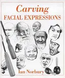 Řezbářské výrazy obličeje - Carving Facial Expressions