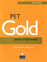 PET Gold Exam Maximiser s klíčem Nové vydání - PET Gold Exam Maximiser with Key New Edition