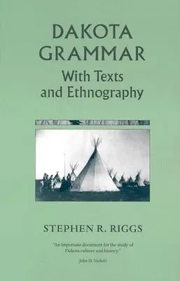 Gramatika Dakoty: s texty a etnografií - Dakota Grammar: With Texts and Ethnography