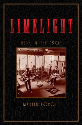 Limelight: Rush v 80. letech - Limelight: Rush in the '80s