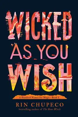 Zlý, jak si přeješ - Wicked as You Wish