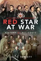 Rudá hvězda ve válce: Vítězství za každou cenu - Red Star at War: Victory at All Costs