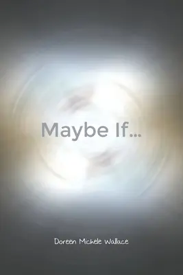 Možná kdyby... - Maybe If...