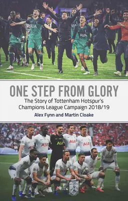 Jeden krok od slávy: Tottenham v Lize mistrů 2018/19 - One Step from Glory: Tottenham's 2018/19 Champions League