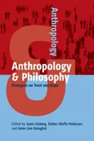 Antropologie a filozofie: Dialogy o důvěře a naději - Anthropology and Philosophy: Dialogues on Trust and Hope