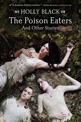 Jedovatí jedlíci: A jiné příběhy - The Poison Eaters: And Other Stories