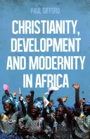 Křesťanství, rozvoj a modernita v Africe - Christianity, Development and Modernity in Africa