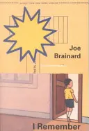 Joe Brainard: Vzpomínám si - Joe Brainard: I Remember
