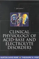 Klinická fyziologie poruch acidobazické rovnováhy a elektrolytů - Clinical Physiology of Acid-Base and Electrolyte Disorders