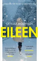Eileen - v užším výběru na Man Bookerovu cenu 2016 - Eileen - Shortlisted for the Man Booker Prize 2016
