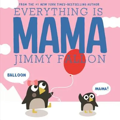 Všechno je máma - Everything Is Mama