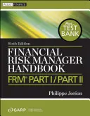 Příručka manažera finančních rizik: Frm Part I / Part II - Financial Risk Manager Handbook: Frm Part I / Part II