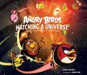 Angry Birds: Hatching a Universe (Rozzlobení ptáci: Líhnutí vesmíru) - Angry Birds: Hatching a Universe