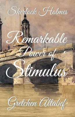 Sherlock Holmes: Pozoruhodná síla podnětů - Sherlock Holmes: Remarkable Power of Stimulus