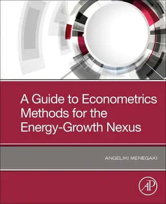 Průvodce ekonometrickými metodami pro vztah energie a růstu - A Guide to Econometric Methods for the Energy-Growth Nexus
