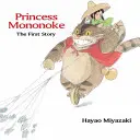 Princezna Mononoke: První příběh: První příběh - Princess Mononoke: The First Story: The First Story