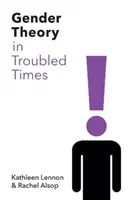 Genderová teorie v neklidné době - Gender Theory in Troubled Times