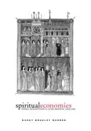 Duchovní ekonomie: Ženské mnišství v pozdně středověké Anglii - Spiritual Economies: Female Monasticism in Later Medieval England