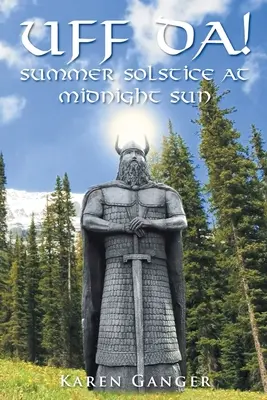 UFF DA! Letní slunovrat o půlnočním slunci - UFF DA! Summer Solstice at Midnight Sun