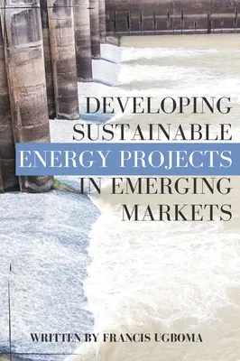 Rozvoj udržitelných energetických projektů na rozvíjejících se trzích - Developing Sustainable Energy Projects in Emerging Markets
