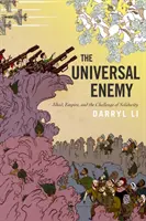 Univerzální nepřítel: Džihád, impérium a výzva solidarity - The Universal Enemy: Jihad, Empire, and the Challenge of Solidarity