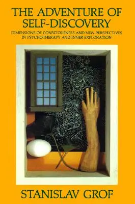 Dobrodružství sebepoznání: Dimenze vědomí a nové perspektivy v psychoterapii a vnitřním zkoumání. - The Adventure of Self-Discovery: Dimensions of Consciousness and New Perspectives in Psychotherapy and Inner Exploration