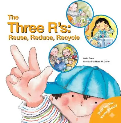 Tři R: Reuse, Reduce, Recycle - The Three R'S: Reuse, Reduce, Recycle