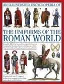 Ilustrovaná encyklopedie uniforem římského světa: Podrobná studie o římských armádách a jejich nepřátelích, včetně Etrusků, Sama - An Illustrated Encyclopedia of the Uniforms of the Roman World: A Detailed Study of the Armies of Rome and Their Enemies, Including the Etruscans, Sam