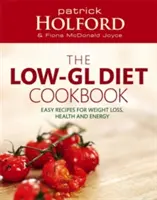 Holfordova kuchařka o nízkoglycerinové dietě - The Holford Low-Gl Diet Cookbook