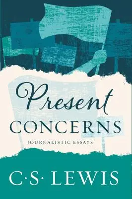 Současné starosti: Novinářské eseje - Present Concerns: Journalistic Essays
