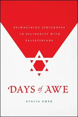 Dny úcty: Znovu si představit židovství v solidaritě s Palestinci - Days of Awe: Reimagining Jewishness in Solidarity with Palestinians