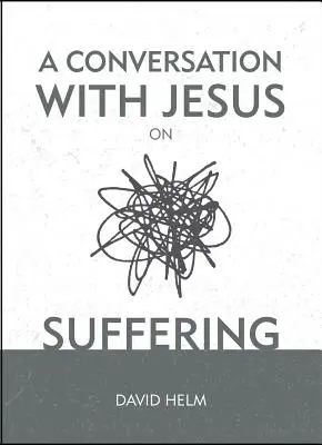 Rozhovor s Ježíšem... o utrpení - A Conversation with Jesus... on Suffering