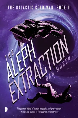 Extrakce z Alefu: Studená válka v Galaxii, kniha II - The Aleph Extraction: The Galactic Cold War, Book II